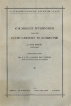 Geldersche wyssenissen van het Hoofdgerecht te Roermond, Anoniem Geldersche wyssenissen van het Hoofdgerecht te Roermond