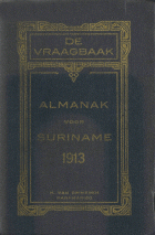 De Vraagbaak. Almanak voor Suriname 1913,  [tijdschrift] Surinaamsche Almanak