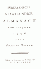 Surinaamsche Staatkundige Almanach voor den Jaare 1796,  [tijdschrift] Surinaamsche Staatkundige Almanach