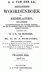 Biographisch woordenboek der Nederlanden. Deel 12. Eerste stuk, A.J. van der Aa