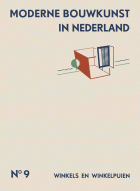 Moderne bouwkunst in Nederland. Deel 9: Winkels en winkelpuien, H.P. Berlage