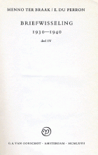 Briefwisseling 1930-1940. Deel 4, Menno ter Braak, E. du Perron