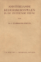 Amsterdamse rederijkersspelen in de zestiende eeuw, E. Ellerbroek-Fortuin