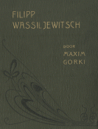 Filipp Wassiljewitsch, Maxim Gorki