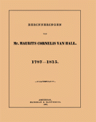Herinneringen van mr. Maurits Cornelis van Hall 1787-1815, M.C. van Hall