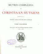 Oeuvres complètes. Tome XII. Travaux de mathématiques pures 1652-1656, Christiaan Huygens