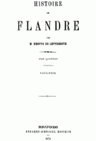 Histoire de Flandre. Deel IV. 1453-1500, M. Kervyn de Lettenhove