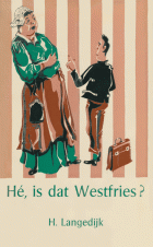 Hé, is dat Westfries?, H. Langedijk