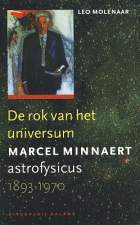 Marcel Minnaert astrofysicus 1893-1970, Leo Molenaar