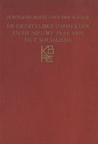 De geestelijke ommekeer en de nieuwe taak van het socialisme, Henriette Roland Holst-van der Schalk