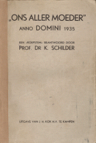 'Ons aller moeder' anno domini 1935, K. Schilder