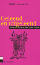 Geleend en uitgeleend: Nederlandse woorden in andere talen & andersom, Nicoline van der Sijs