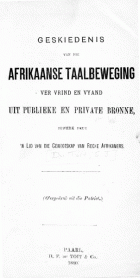 Geskiedenis van die Afrikaanse Taalbeweging (onder ps. 'n Lid van die Genootskap van Regte Afrikaners), S.J. du Toit